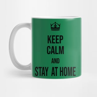 keep calm and stay at home Mug